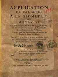 Application de l'algebre a la geometrie, ou Methode de demontrer par l'algebre, les theoremes de geometrie, & d'en resoudre & construire tous les problemes. L'on y a joint une introduction qui contient les regles du calcul algebrique. Par Mr Guisnee ..