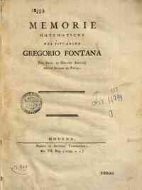 Memorie matematiche del cittadino Gregorio Fontana ... 