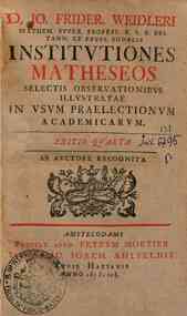 Institutiones matheseos selectis observationibus illustratae in usum praelectionum academicarum