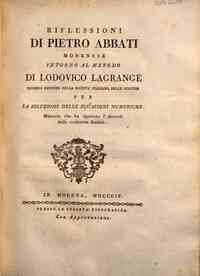 Riflessioni di Pietro Abbati modenese intorno al metodo di Lodovico Lagrange ... per la soluzione delle equazioni numeriche. ..