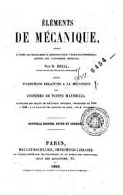 Eléments de mécanique : suivis d'additions relatives a la mécanique des systèmes de points matériels / par H. Resal