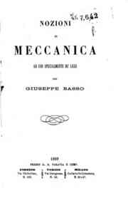 Nozioni di meccanica : ad uso specialmente de' licei / per Giuseppe Basso
