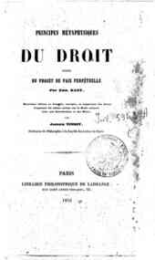 Principes metaphysiques du droit : suivis du projet de paix perpetuelle / par Emm. Kant