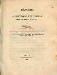 Mémoire sur le mouvement d'un pendule dans un milieu résistant / par Jean Plana