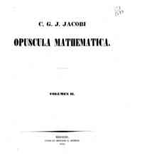 Opuscula Mathematica : II / C.G.J. Jacobi