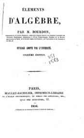 Elements d'algebre / par M. Bourdon, ouverage adopte par l' universite 