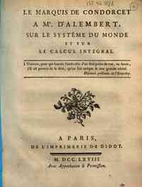 Le Marquis de Condorcet a M. D'Alembert, sur le systeme du monde et sur le calcul   intégral / Jean Antoine Nicolas de Caritat
