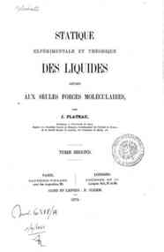 Statique expérimentale et théorique des liquides... - 2 / par J. Plateau