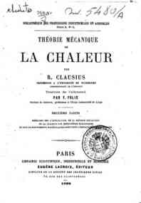 Theorie mecanique de la chaleur - 2 / par R. Clausius, traduit de l'allemand par F. Folie