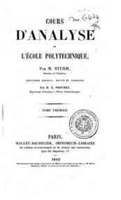 Cours d'analyse de l'ecole polytechnique / par Cha... - 1 / par M. Sturm