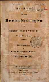 Resultate aus den Beobachtungen des magnetischen V... - 1837 / herausgegeben von Carl Friedrich Gauss und Wilhelm Weber