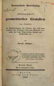 Systematische Entwickelung der Abhangigkeit geomet... - 1 / von Jacob Steiner