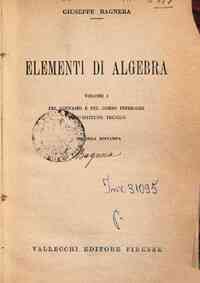 Elementi di algebra / di G. Bagnera - 1 / G. Bagnera