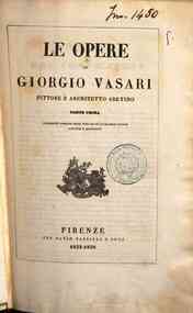 Opere di Giorgio Vasari pittore e architetto areti... - 1
