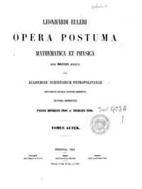 Leonhardi Euleri opera postuma mathematica et phys... - 2