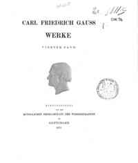 Werke - 4 / Carl Friedrich Gauss