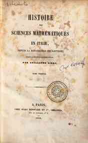 Histoire des sciences mathématiques en Italie, de... - 1 / par Guillaume Libri