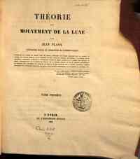 Théorie du mouvement de la lune - 1 / par Jean Plana
