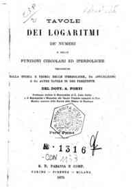 Tavole dei logaritmi de' numeri e delle funzioni c... - 2: Parte seconda / A. Forti