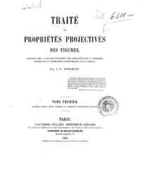 Traite des proprietes projectives des figures / J.... - 1 / par J. V. Poncelet