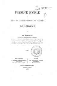 Physique sociale, ou Essai sur le développement d... - 1 / par Ad. Quetelet