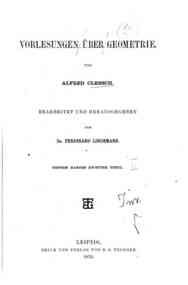 Vorlesungen über Geometrie, bearbeitet und heraus... - 1.2 / von Alfred Clebsch, bearb. und hersg. von Ferdinand Lindemann