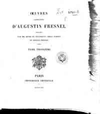 Oeuvres completes d'Augustin Fresnel - 3 / Augustin Fresnel, par Henri De Senarmont, Emile Verdet, Leonor Fresnel