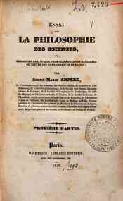 Essai sur la philosophie des sciences, ou Expositi... - 1 / par Andre-Marie Ampere