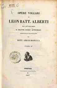 Opere volgari / di Leon Batt. Alberti, per la più... - 4 / Leon Battista Alberti, annotate e illustrate da Anicio Bonucci