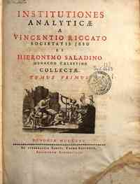 Institutiones analyticae a Vincentio Riccato Socie... - 1