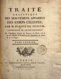 Traite analytique des mouvemens apparens des corps... - 1