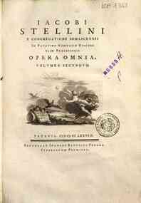 Iacobi Stellini ... Opera omnia. Volumen primu... - 2