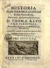 Historia almi Ferrariæ gymnasii in duas partes di... - 2: Pars secunda