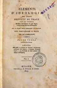 Elementi d'ideologia del conte Destutt di Tracy pa... - 3: Parte terza Logica. Alla quale è premesso ... - 1: Vol. 1