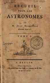 Recueil pour les astronomes. Par m. Jean Bernoulli... - 1