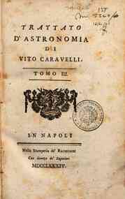 Trattato d'astronomia di Vito Caravelli. Tomo 1. [... - 3