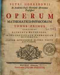 Petri Horrebowii ... Operum mathematico-physic... - 1