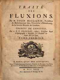 Traite des fluxions. Par m. Colin Maclaurin, profe... - 1