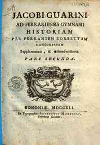 Jacobi Guarini Ad Ferrariensis gymnasii histor... - 2