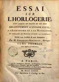 Essai sur l'horlogerie; dans lequel on traite de c... - 1 / Ferdinand Berthoud