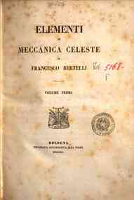 Elementi di meccanica celeste / di Francesco Berte... - 1 / Francesco Bertelli