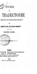 Études sur la trajectoire que déscrivent les pro... - 2 / Paul de Saint-Robert