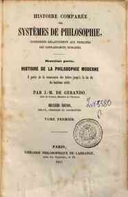 Histoire comparee des systemes de philosophie cons... - 2: Histoire de la philosophie moderne : a part... - 1 / par J.-M. De Gerando