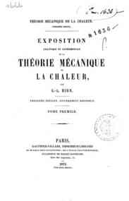 Théorie mécanique de la chaleur - Exposition analytique et expérimentale de la thé... - 1 / par G.-A. Hirn
