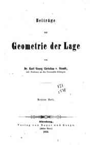 Beiträge zur Geometrie der Lage / von Karl Georg ... - 1 / Karl Georg Christian v. Staudt