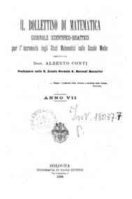 Bollettino di matematica : giornale scientifico didattico per l'incremento degli studi matematici ne[...] - 1908 7(1908) 
