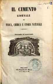 Il cimento : giornale di fisica, chimica e storia naturale[...] - 1845 1845 - anno patrimoniale 2013 
