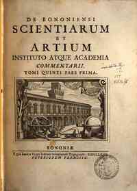 De Bononiensi scientiarum et artium Instituto atque academia commentarii[...] - 1767 5.1(1767) 