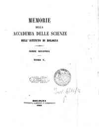 Memorie della Accademia delle scienze dell'Istituto di Bologna[...] - 1865 1865 