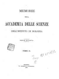 Memorie della Accademia delle scienze dell'Istituto di Bologna[...] - 1881 s.4 3(1881) 